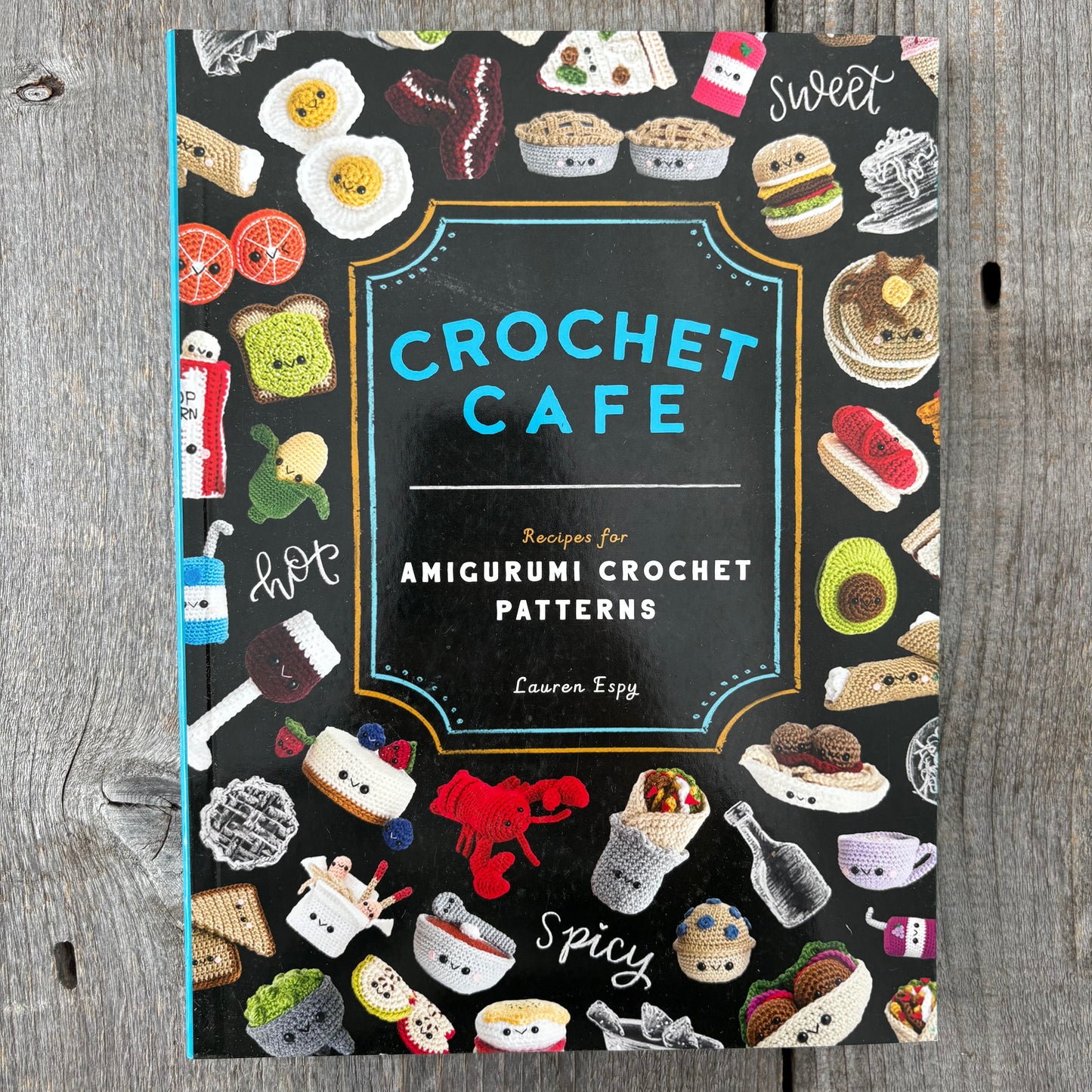 Crochet Cafe: Recipes for Amigurumi Crochet Patterns